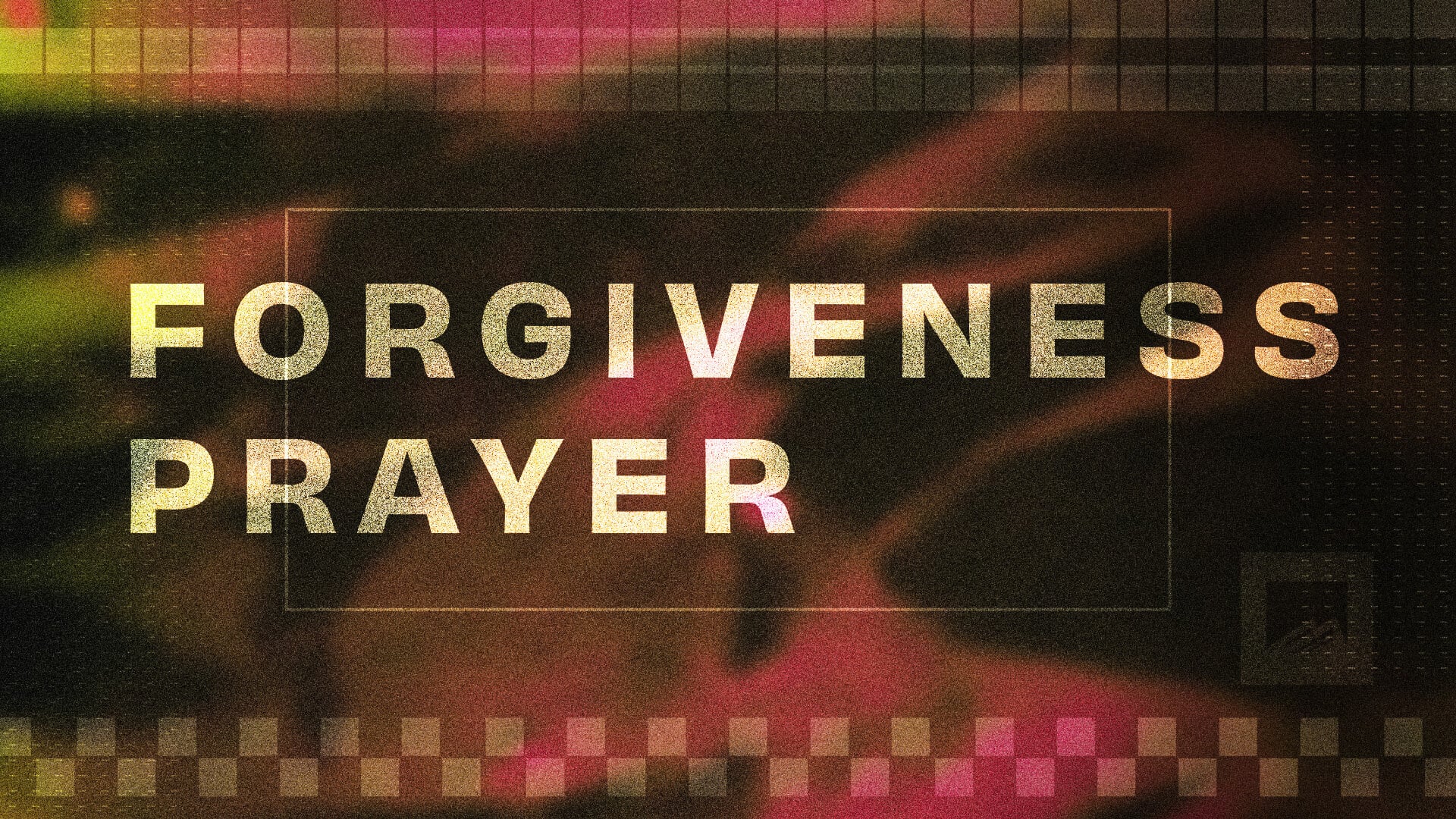 Forgiveness Prayer