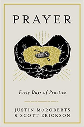 Prayer: Forty Days of Practice Book